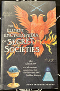 The Element Encyclopedia of Secret Societies book by John Michael Greer, featuring a dark cover with a large orange phoenix, crossed swords, a blue skull in a gold cup, and a blue pyramid.