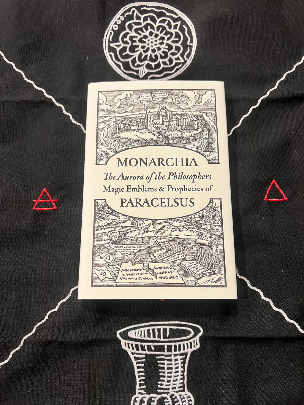 Monarchia: The Aurora of the Philosophers, Magic Emblems & Prophecies of Paracelsus